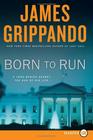 Born to Run (Jack Swyteck, Bk 8) (Larger Print)