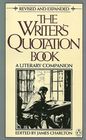 The Writer's Quotation Book Revised Edition
