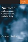 Nietzsche On Language Consciousness And The Body