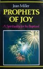 Prophets of Joy A Spirituality for the Baptised