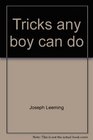 Tricks any boy can do