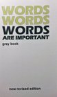 Words Are ImportantGray/ Level 12