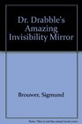 Dr Drabble's Amazing Invisibility Mirror