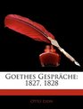 Goethes Gesprche 1827 1828