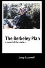 The Berkeley Plan a novel of the sixties