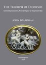 The Triumph of Dionysos Convivial processions from antiquity to the present day