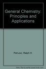 General Chemistry Principles and Applications