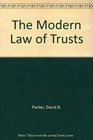 The Modern Law of Trusts
