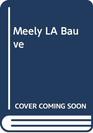 Meely LA Bauve