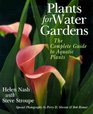 Plants For Water Gardens The Complete Guide To Aquatic Plants