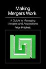 Making Mergers Work A Guide to Managing Mergers and Acquisitions
