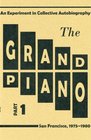 The Grand Piano An Experiment in Collective Autobiography San Francisco 19751980
