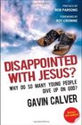 Disappointed with Jesus Why Do So Many Young People Give Up on God