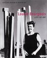 Louise Bourgeois Life as Art