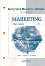 Integrated Resource Manual to accompany Marketing The Core 2nd Edition