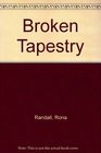 Broken tapestry