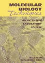 Molecular Biology Techniques An Intensive Laboratory Course