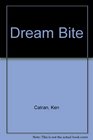 Dream Bite
