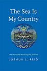 The Sea Is My Country The Maritime World of the Makahs