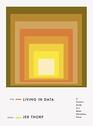 Living in Data A Citizen's Guide to a Better Information Future