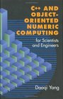 C and Objectoriented Numeric Computing for Scientists and Engineers