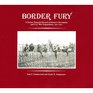 Border Fury A Picture Postcard Record of Mexico's Revolution and US War Preparedness 19101917