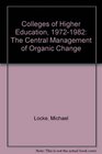 Colleges of Higher Education 19721982 The Central Management of Organic Change