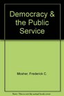 Democracy  the Public Service