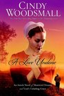 A Love Undone An Amish Novel of Shattered Dreams and God's Unfailing Grace