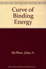 The Curve of Binding Energy