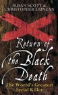Return of the Black Death  The World's Greatest Serial Killer