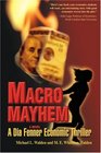 Macro Mayhem A Dia Fenner Economic Thriller