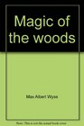 The Magic of the Wood