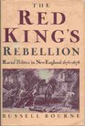 Red King's Rebellion Racial Politics in New England 16751678