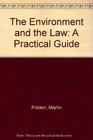 The Environment and the Law A Practical Guide