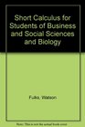 A short calculus for students of business the social sciences and biology