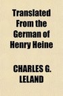 Translated From the German of Henry Heine