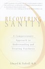 Recovering Sanity  A Compassionate Approach to Understanding and Treating Pyschosis