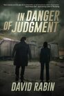 In Danger of Judgment A Thriller