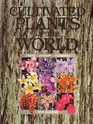 Cultivated Plants of the World  Trees Shrubs  Climbers
