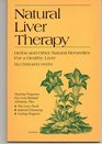 Natural Liver Therapy Herbs and Other Natural Remedies for a Healthy Liver