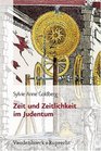 Zeit und Zeitlichkeit im Judentum Aus dem Franzosischen von Marianne Muhlenberg