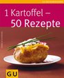 1 Kartoffel  50 Rezepte