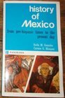 History of Mexico From PreHispanic Times to the Present Day