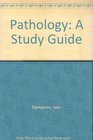 Pathology A Study Guide