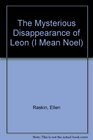 The Mysterious Disappearance of Leon  2