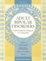 Adult Bipolar Disorders Understanding Your Diagnosis and Getting Help