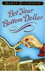 Bet Your Bottom Dollar (Bottom Dollar Girls, Bk 1)