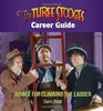 The Three Stooges Career Guide Advice for Climbing the Ladder