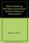 Before Reading Narrative Conventions and the Politics of Interpretation